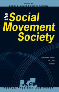 Title: The Social Movement Society: Contentious Politics for a New Century, Author: David S. Meyer