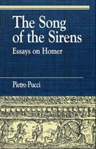 Title: The Song of the Sirens and Other Essays, Author: Pietro Pucci