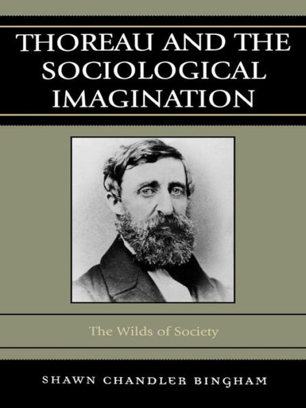 Thoreau and the Sociological Imagination: The Wilds of Society