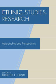 Title: Ethnic Studies Research: Approaches and Perspectives, Author: Timothy P. Fong