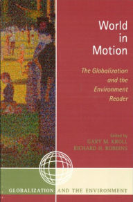 Title: World in Motion: The Globalization and the Environment Reader, Author: Gary M. Kroll