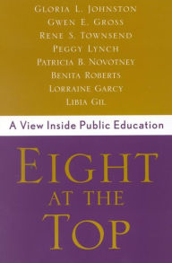 Title: Eight at the Top: A View Inside Public Education, Author: Gloria Johnston