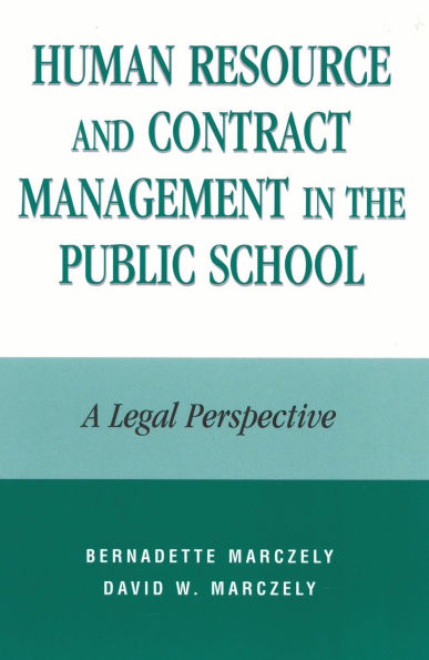 Human Resource and Contract Management in the Public School: A Legal Perspective