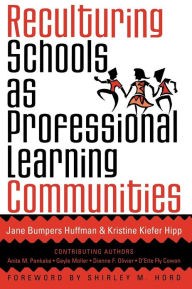 Title: Reculturing Schools as Professional Learning Communities, Author: Jane Bumpers Huffman