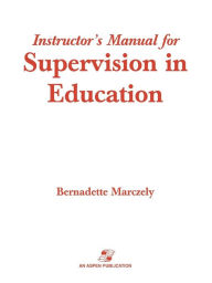 Title: Supervision in Education: A Differentiated Approach with Legal Perspectives, Author: Bernadette Marczely