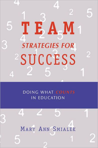 Team Strategies for Success: Doing What Counts in Education