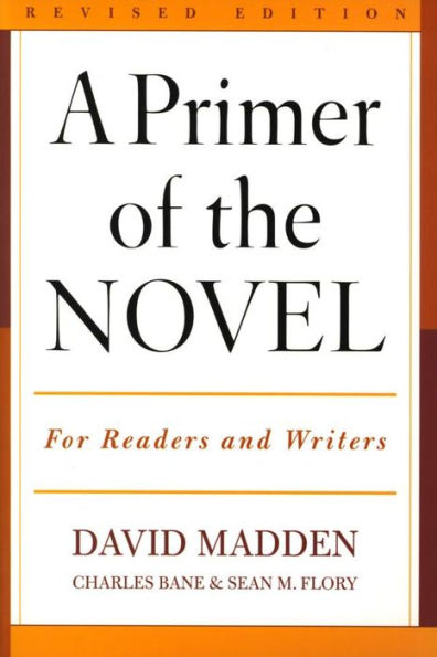 A Primer of the Novel: For Readers and Writers