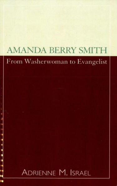 Amanda Berry Smith: From Washerwoman to Evangelist
