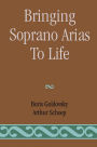 Bringing Soprano Arias to Life