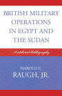 British Military Operations in Egypt and the Sudan: A Selected Bibliography