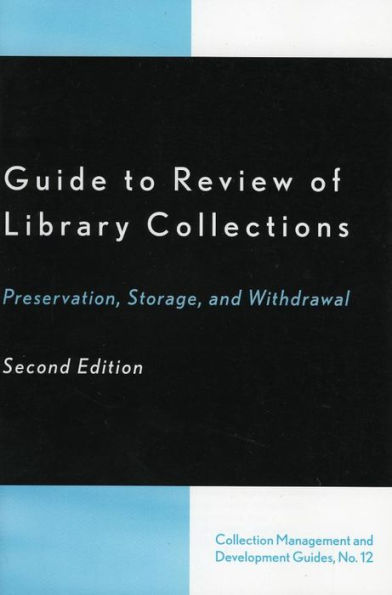 Guide to Review of Library Collections: Preservation, Storage, and Withdrawal