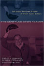 The Gertrude Stein Reader: The Great American Pioneer of Avant-Garde Letters