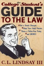 The College Student's Guide to the Law: Get a Grade Changed, Keep Your Stuff Private, Throw a Police-Free Party, and More!