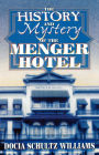 The History and Mystery of the Menger Hotel