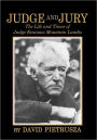 Judge and Jury: The Life and Times of Judge Kenesaw Mountain Landis