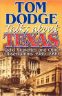 Tom Dodge Talks About Texas: Radio Vignettes and Other Observations 1989-1999