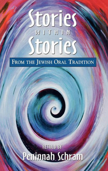 Stories within Stories: From the Jewish Oral Tradition