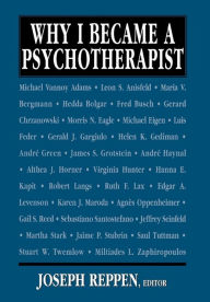 Title: Why I Became a Psychotherapist, Author: Joseph Reppen