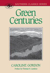 Title: Green Centuries, Author: Caroline Gordon