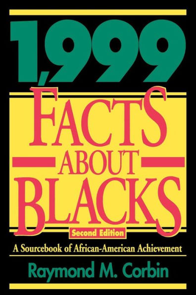 1,999 Facts About Blacks: A Sourcebook of African-American Achievement