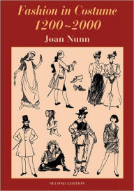 Title: Fashion in Costume 1200-2000, Revised, Author: Joan Nunn
