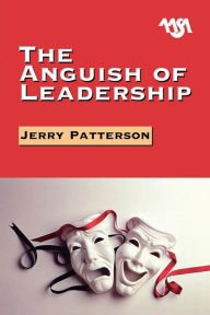 Title: The Anguish of Leadership, Author: Jerry Patterson