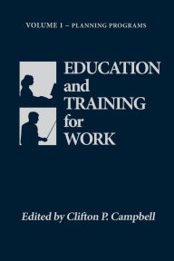 Title: Education and Training for Work, Author: Clifton P. Campbell