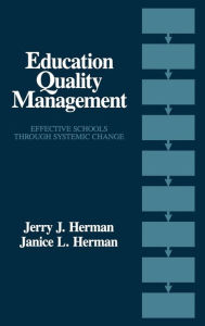 Title: Education Quality Management: Effective Schools Through Systemic Change, Author: Jerry Herman