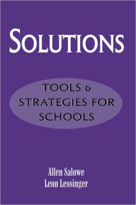 Title: Solutions: Tools and Strategies for Schools, Author: Allen Salowe