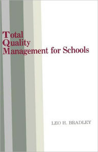 Title: Total Quality Management for Schools, Author: Leo H. Bradley