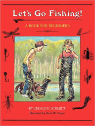 Title: Let's Go Fishing!: A Book for Beginners, Author: Gerald D. Schmidt