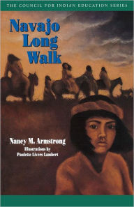 Title: Navajo Long Walk, Author: Nancy M. Armstrong