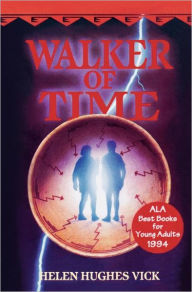 Title: Walker of Time (Walker of Time Series #1), Author: Helen Hughes Vick