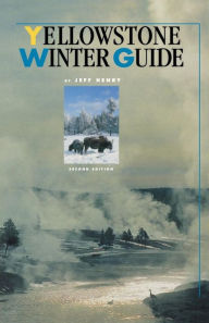 Title: Yellowstone Winter Guide, Author: Jeff Henry