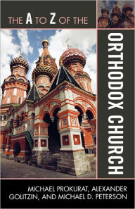 Title: The A to Z of the Orthodox Church, Author: Michael Prokurat