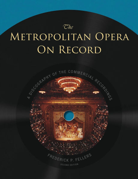 The Metropolitan Opera on Record: A Discography of the Commercial Recordings