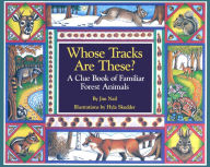 Title: Whose Tracks Are These?: A Clue Book of Familiar Forest Animals, Author: James Nail