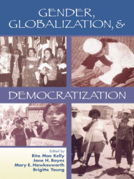 Title: Gender, Globalization, & Democratization, Author: Rita Mae Kelly