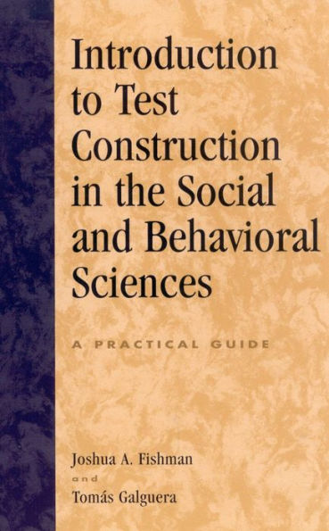 Introduction to Test Construction in the Social and Behavioral Sciences: A Practical Guide