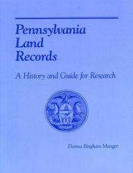 Title: Pennsylvania Land Records: A History and Guide for Research, Author: Donna Bingham Munger