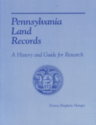 Title: Pennsylvania Land Records: A History and Guide for Research, Author: Donna Bingham Munger