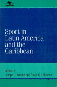 Title: Sport in Latin America and the Caribbean, Author: Joseph L. Arbena