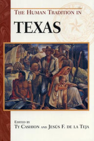 Title: The Human Tradition in Texas, Author: Ty Cashion