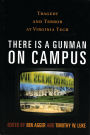 There is a Gunman on Campus: Tragedy and Terror at Virginia Tech