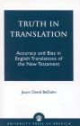 Truth in Translation: Accuracy and Bias in English Translations of the New Testament