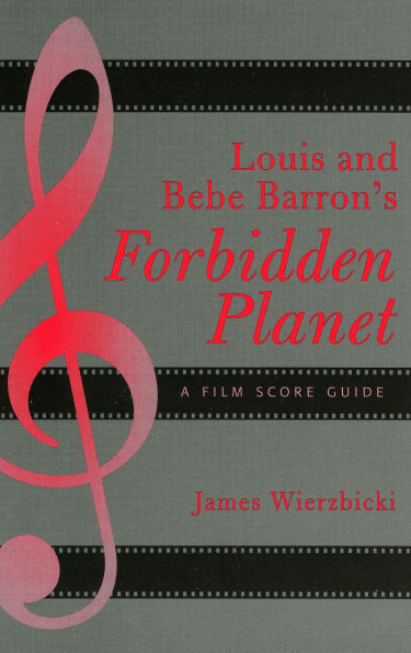 Louis and Bebe Barron's Forbidden Planet: A Film Score Guide