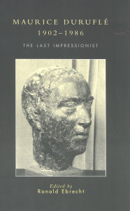 Title: Maurice Duruflé, 1902-1986: The Last Impressionist, Author: James Frazier