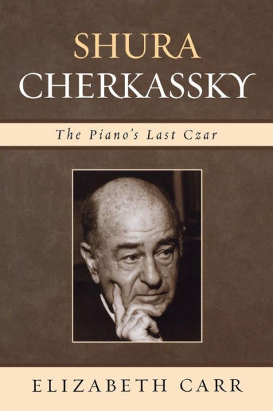 Shura Cherkassky: The Piano's Last Czar