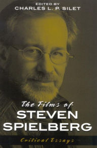 Title: The Films of Steven Spielberg, Author: Charles L. P. Silet