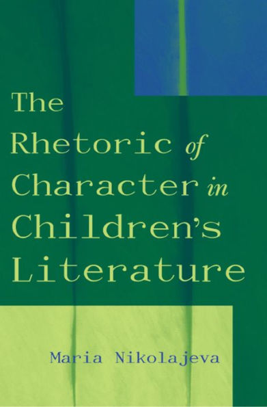 The Rhetoric of Character in Children's Literature